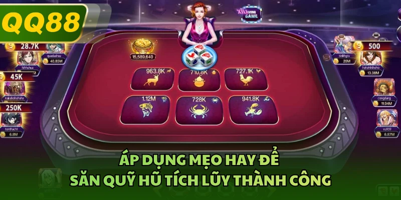 Áp dụng mẹo hay để săn quỹ hũ tích lũy thành công