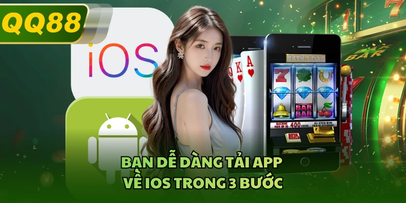 Bạn dễ dàng tải app về iOS trong 3 bước