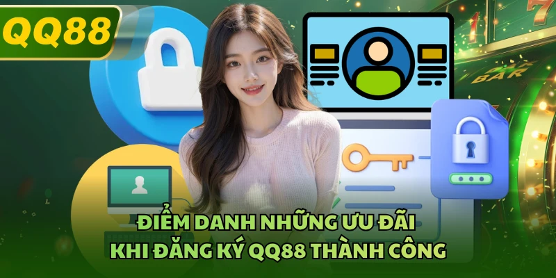 Điểm danh những ưu đãi khi đăng ký QQ88 thành công